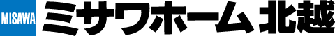 ミサワホーム北越